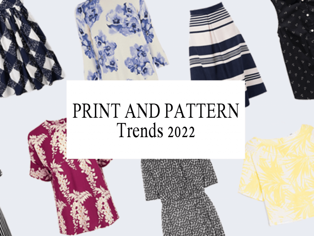 PRINT AND PATTERN TRENDS FOR 2022
