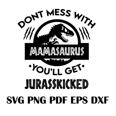 mamasaurus jurasskicked svg