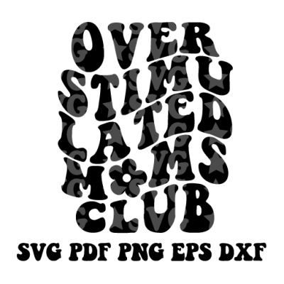 overstimulated moms club groovy svg