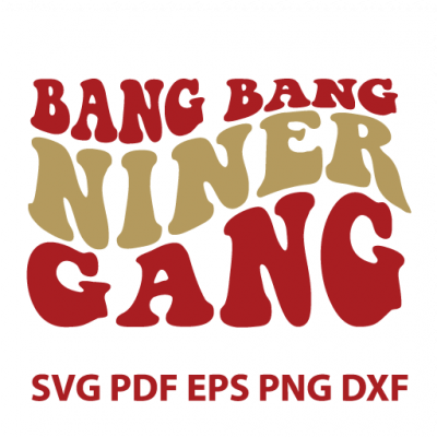 Bang Bang Niner Gang Svg